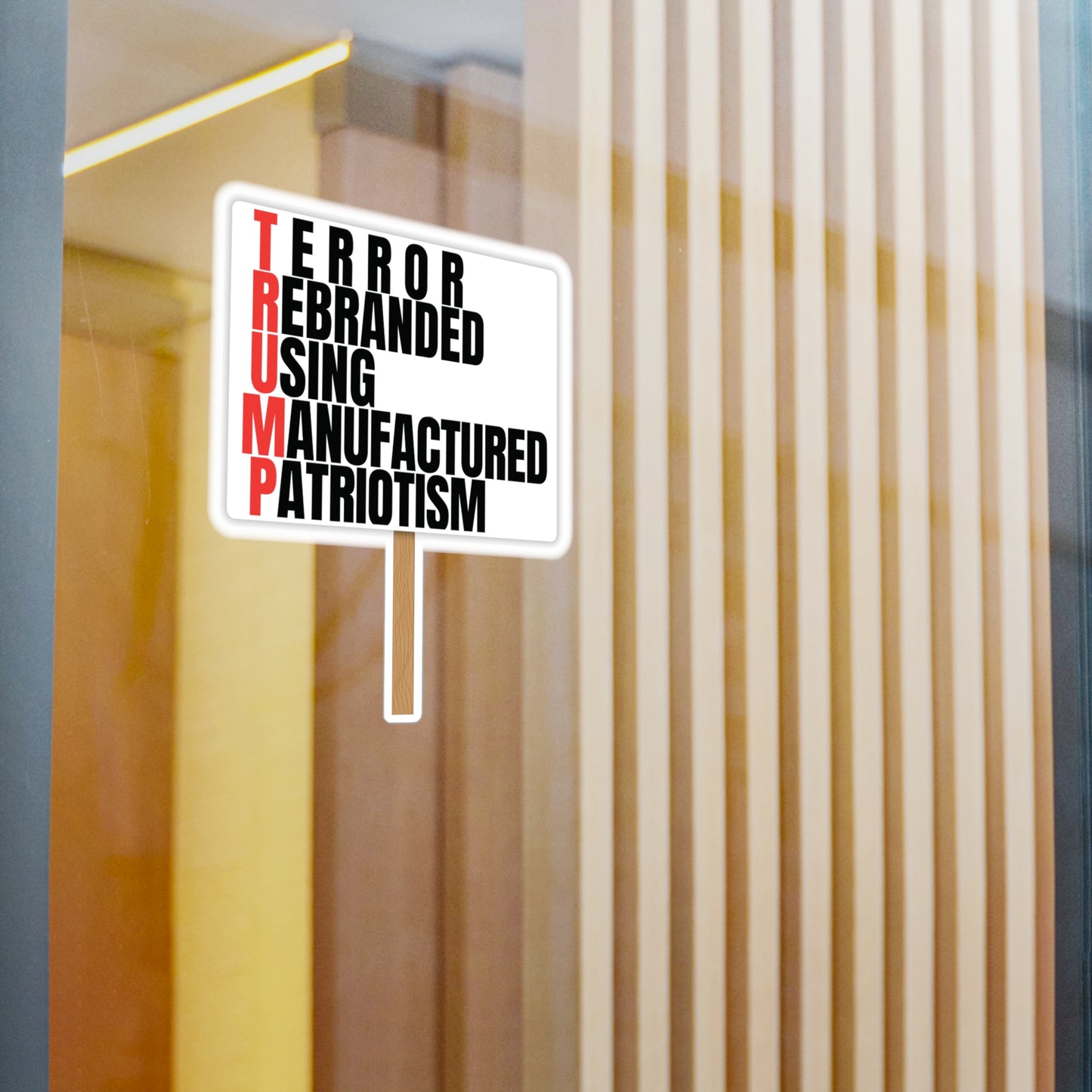 T.R.U.M.P. — "Terror Rebranded Using Manufactured Patriotism" Vinyl Decal
