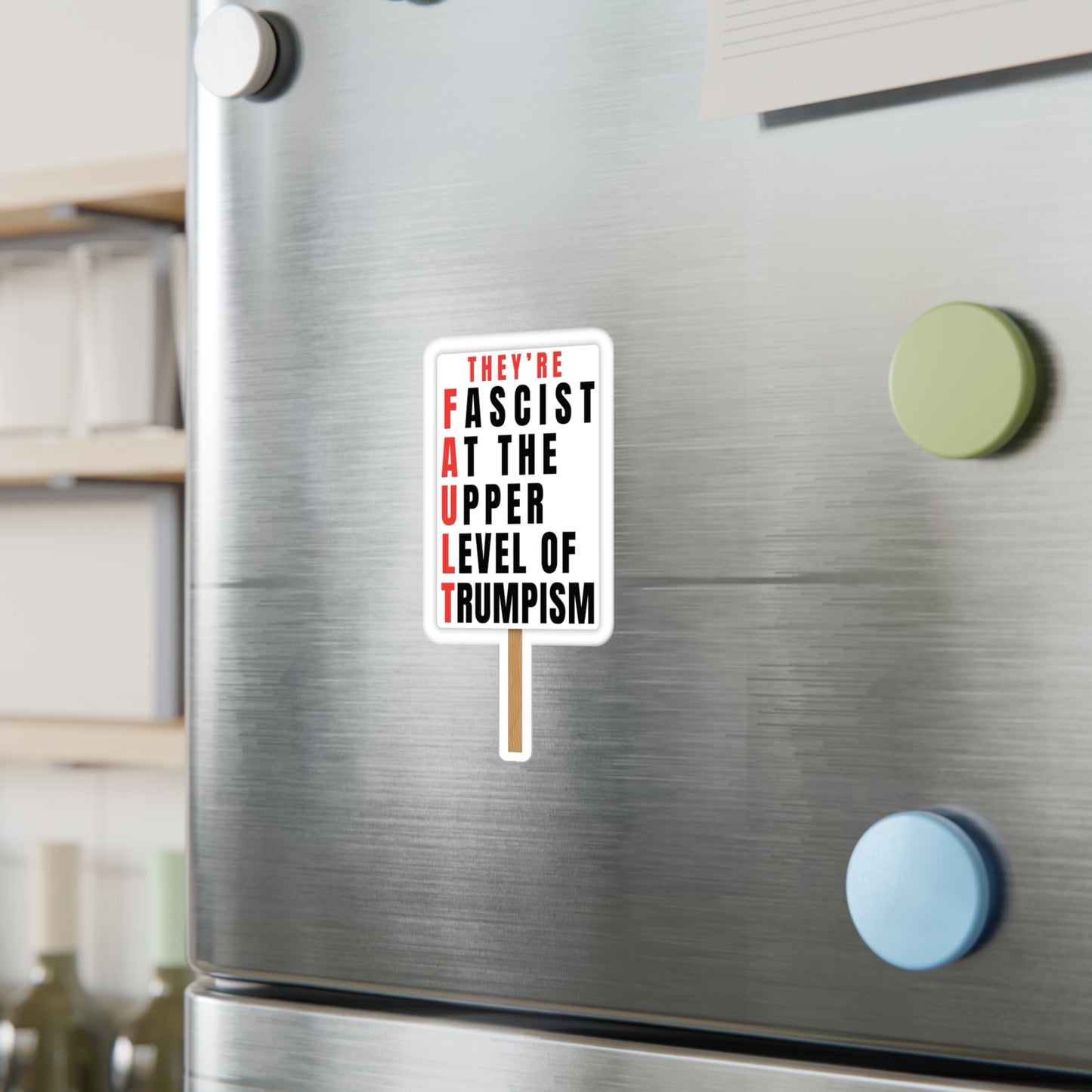 F.A.U.L.T. — "Fascists At the Upper Level of Trumpism" Vinyl Decal