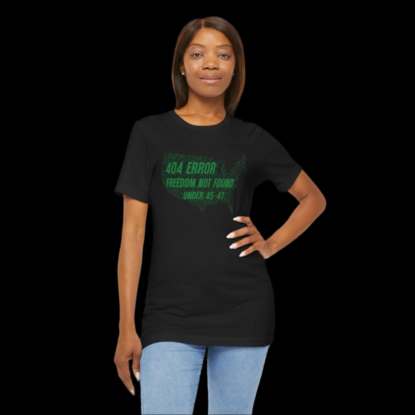 “404 ERROR" FREEDOM NOT FOUND UNDER 45-47” — Matrix USA Protest Tee