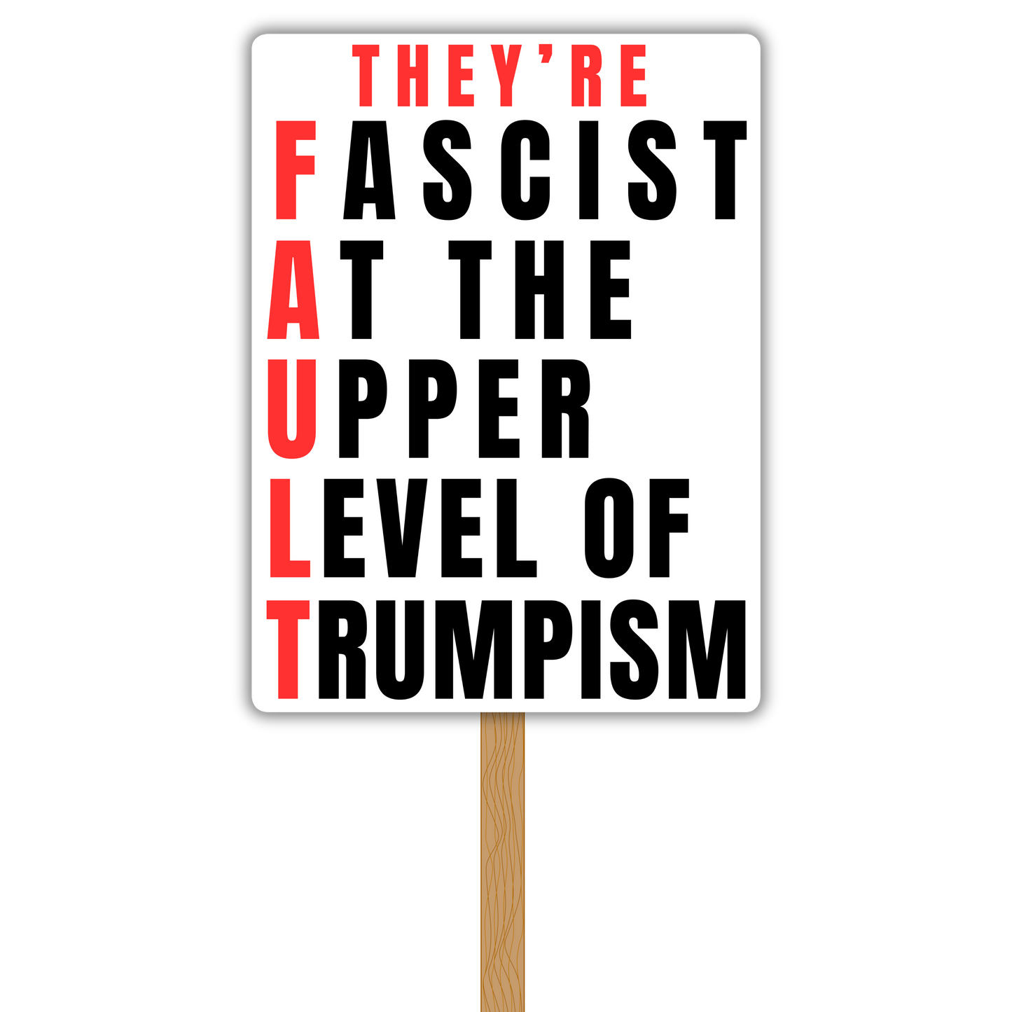 F.A.U.L.T. — "Fascists At the Upper Level of Trumpism" Vinyl Decal