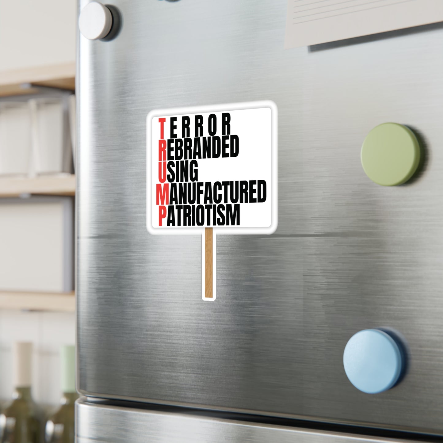 T.R.U.M.P. — "Terror Rebranded Using Manufactured Patriotism" Vinyl Decal