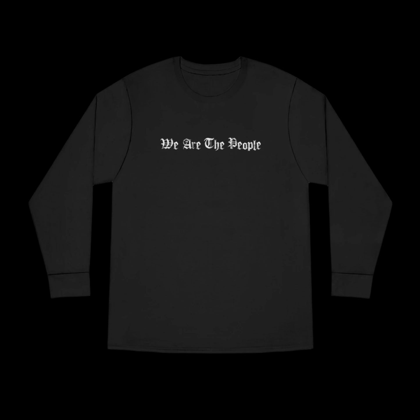 "We Are The People Long Sleeve Tee" The Indistinguishable Initiative Series