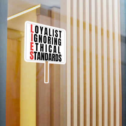 L.I.E.S. — "Loyalists Ignoring Ethical Standards" Vinyl Decal
