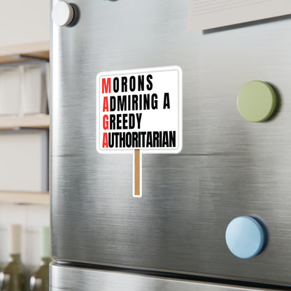 M.A.G.A. — "Morons Admiring a Grifting Authoritarian" Vinyl Decal