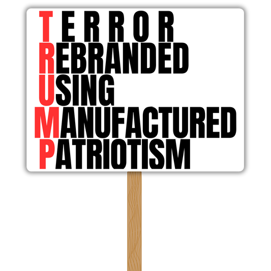 T.R.U.M.P. — "Terror Rebranded Using Manufactured Patriotism" Vinyl Decal